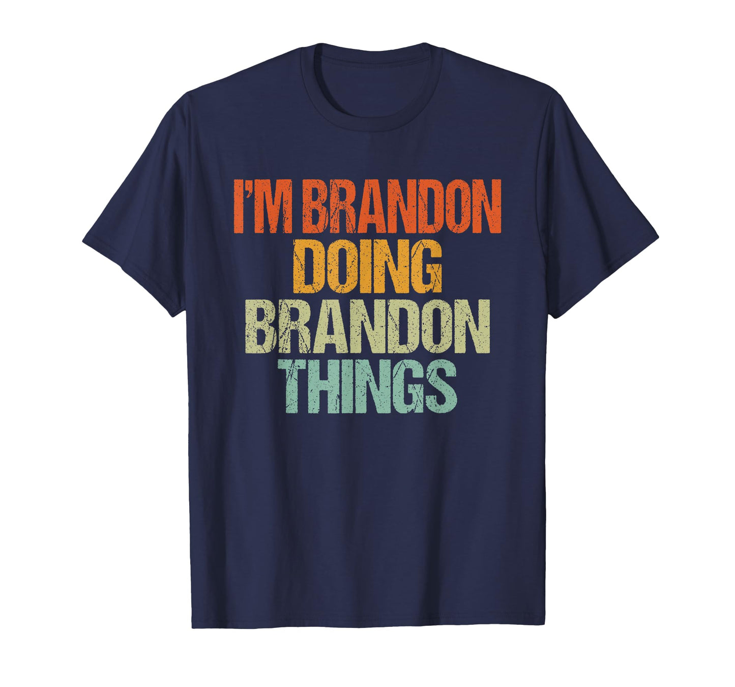 I'm BRANDON Doing BRANDON Things Shirt Vintage Birthday T-Shirt