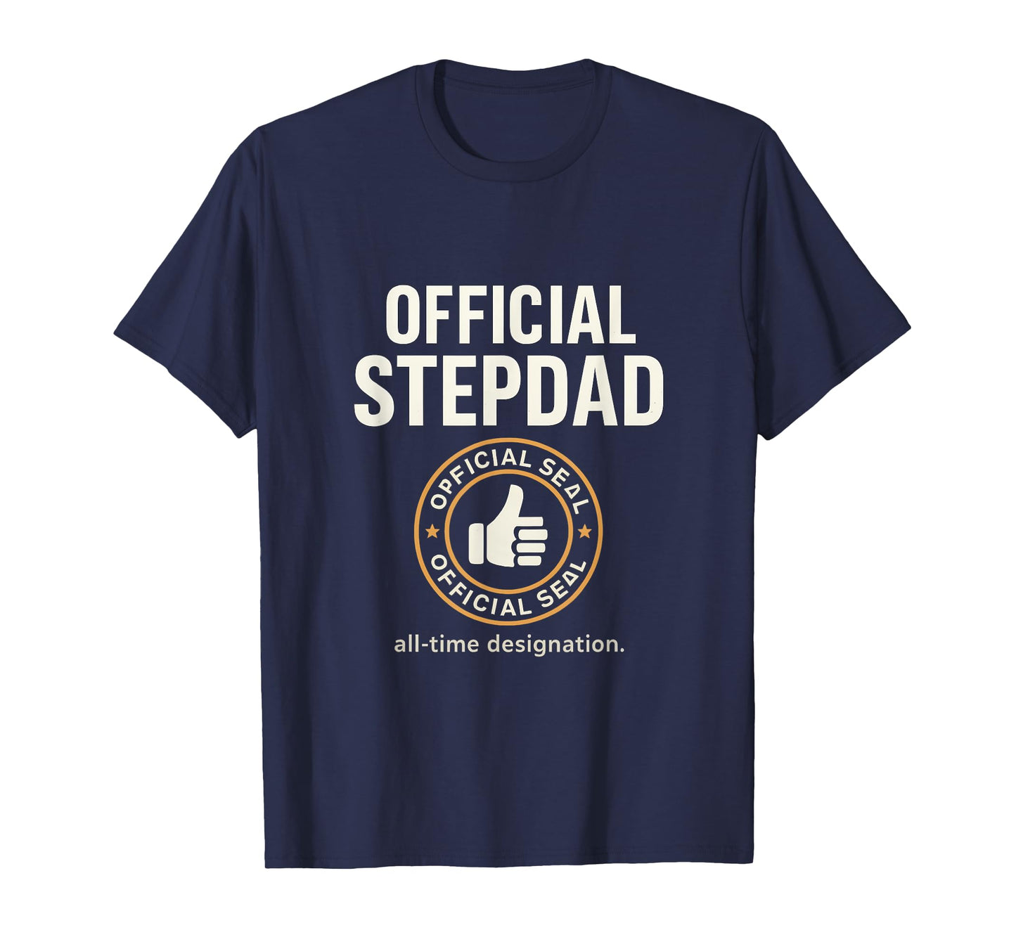 Official Stepdad All-Time Designation Emblem T-Shirt