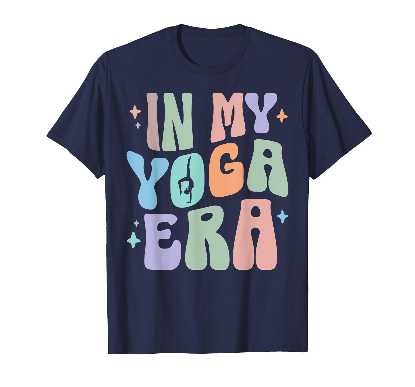 In My Yoga Era Yoga Meditation Workout Yoga Class Relaxation T-Shirt