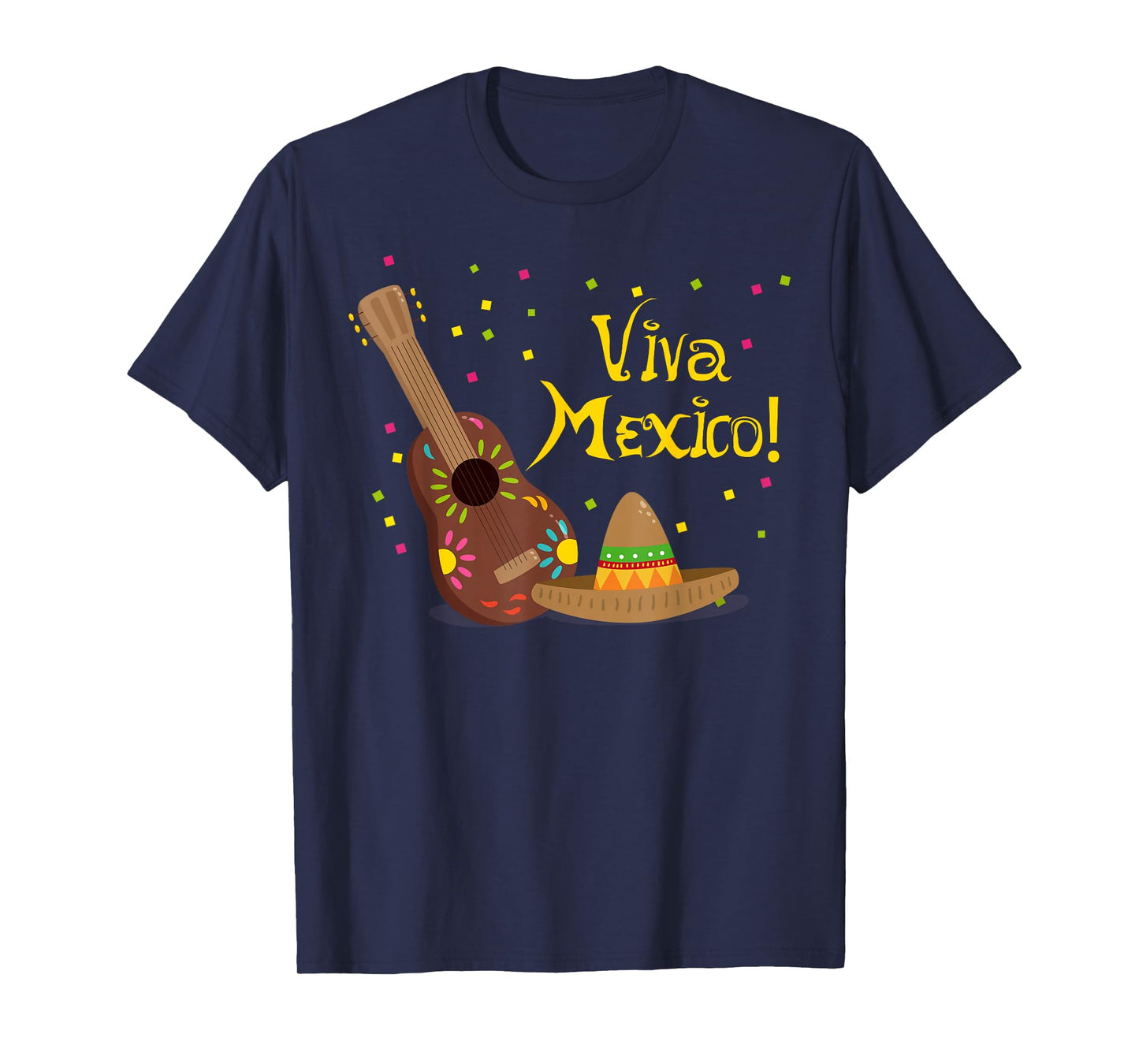 Viva Mexico! Fiesta Independence Day Party Mexican T-Shirt T-Shirt