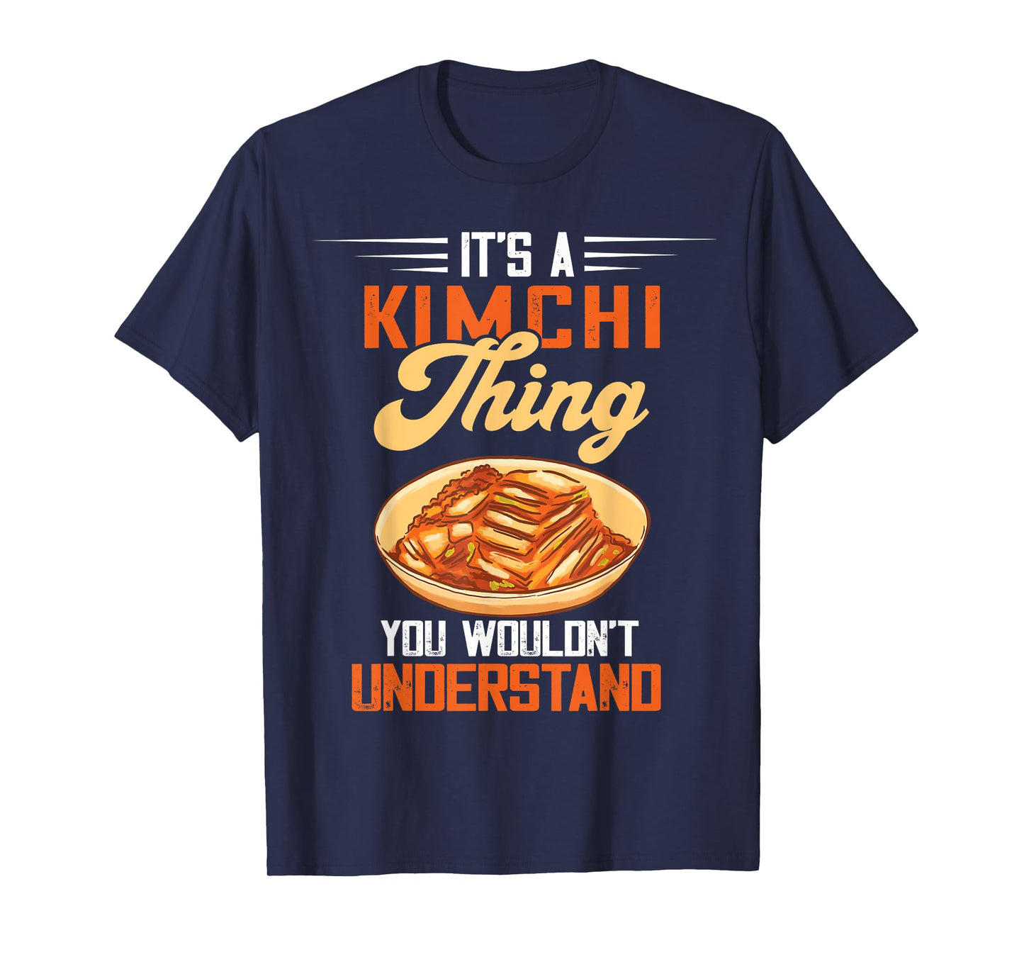 It's A Kimchi Thing Korean Food Kimchi Lover Korean Kimchi T-Shirt