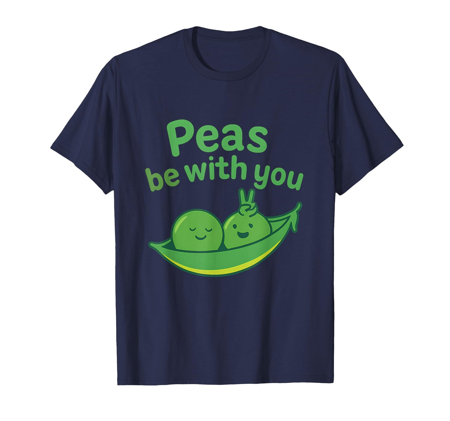 Peas Be With You Pea Pod Pun Graphic T-Shirt