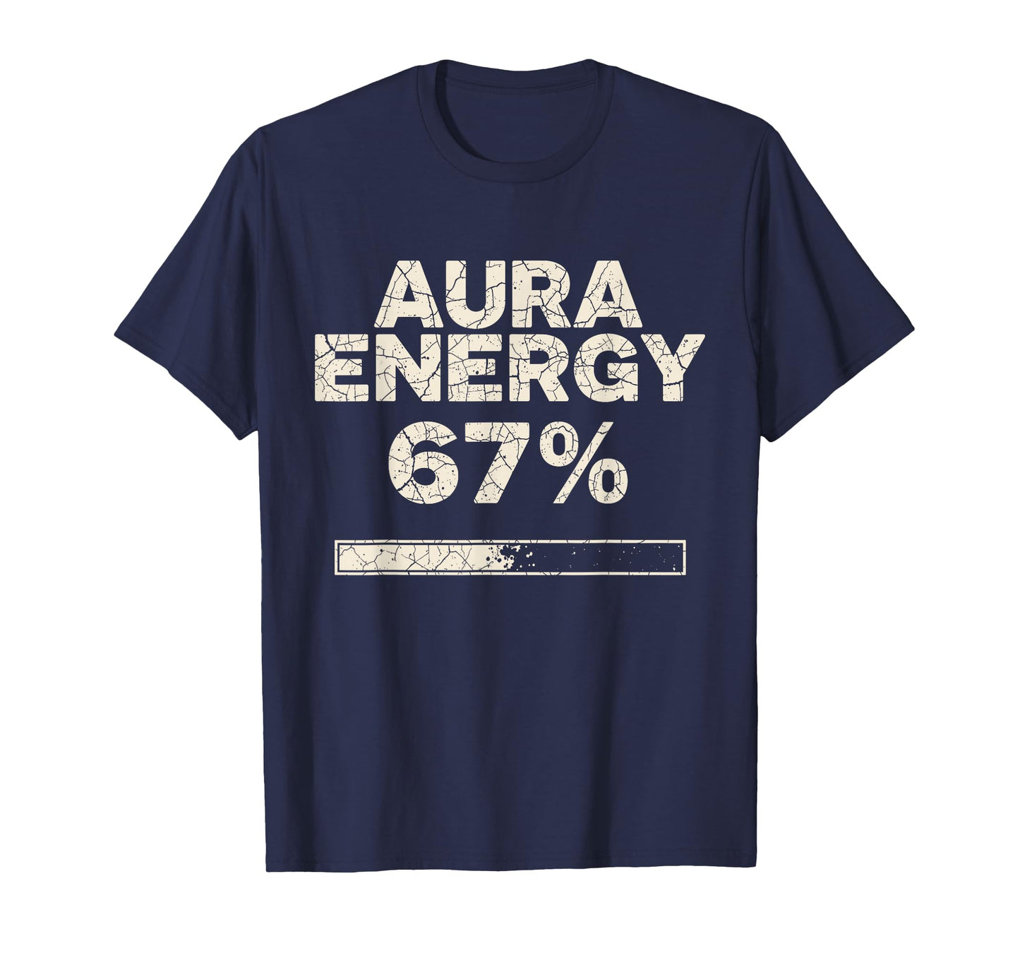 Aura Energy at 67 Six Seven Funny Gen Alpha Slang Meme T-Shirt