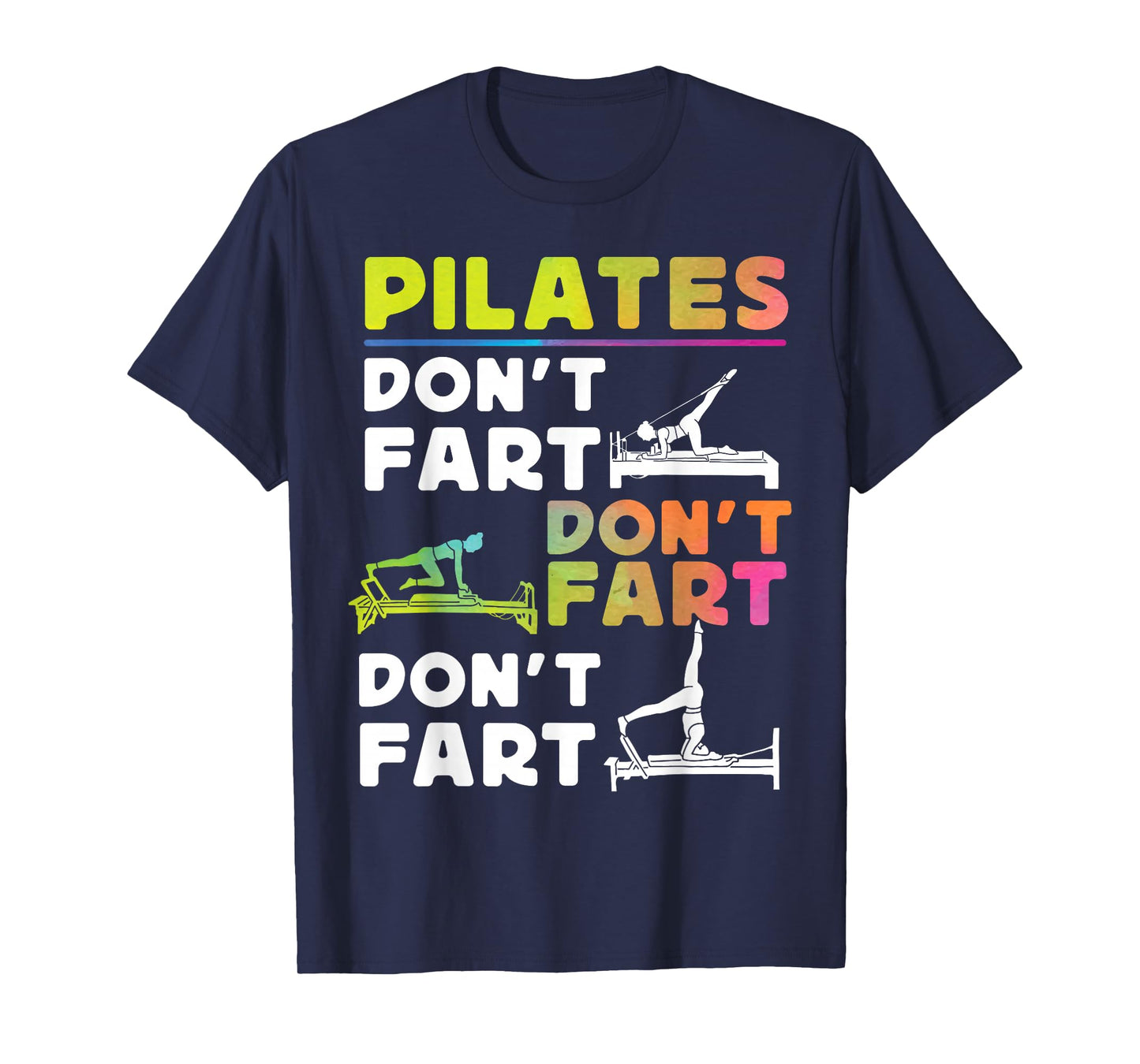 Pilates Instructor Teacher Watercolor Pilates Don't Fart T-Shirt