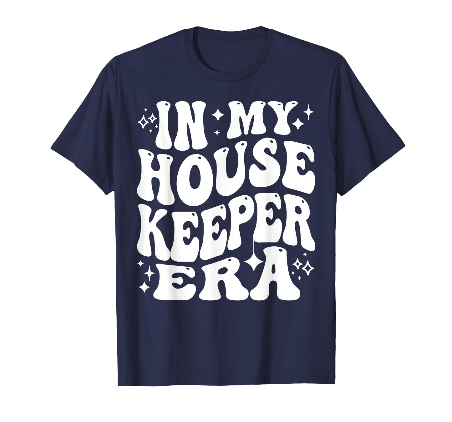 In My Housekeeper Era Cleaning Crew Maid Life Pride T-Shirt
