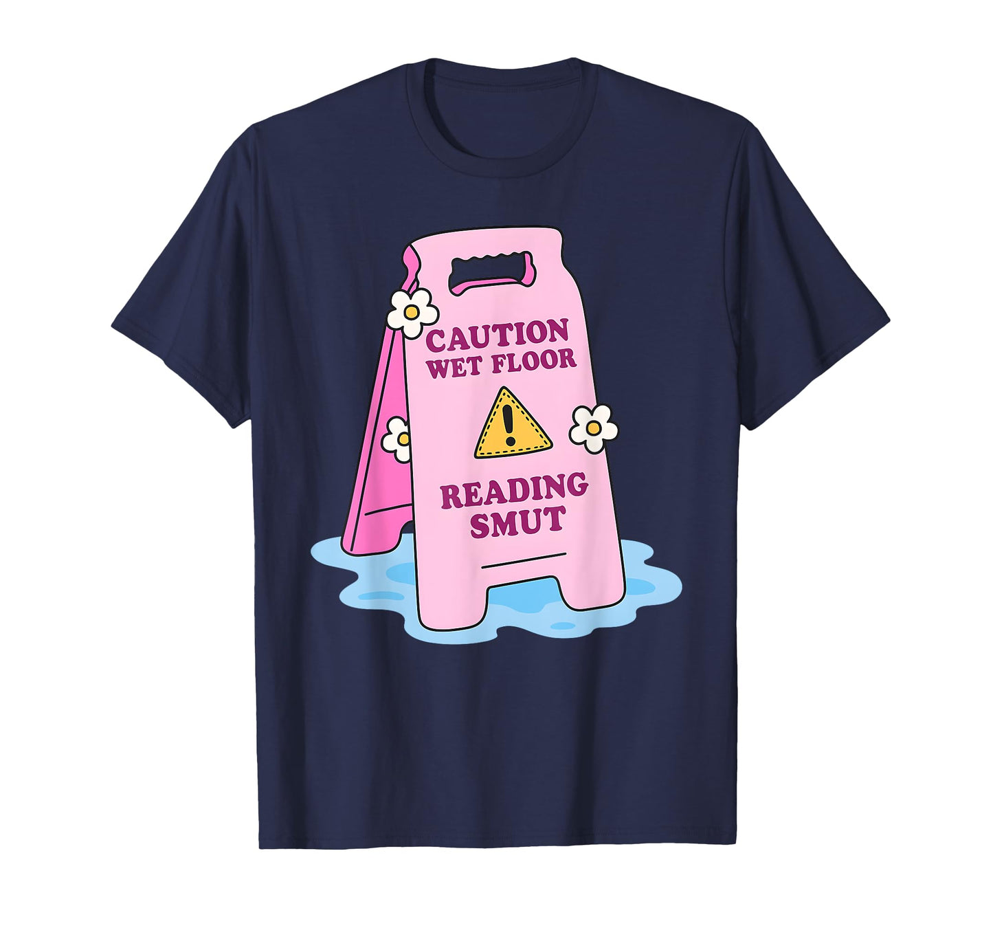 Caution Wet Floor Reading Smut T-Shirt