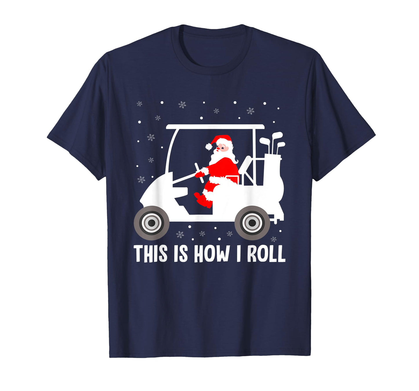 This is How I Roll Funny Santa Riding A Golf Cart Xmas Golf T-Shirt