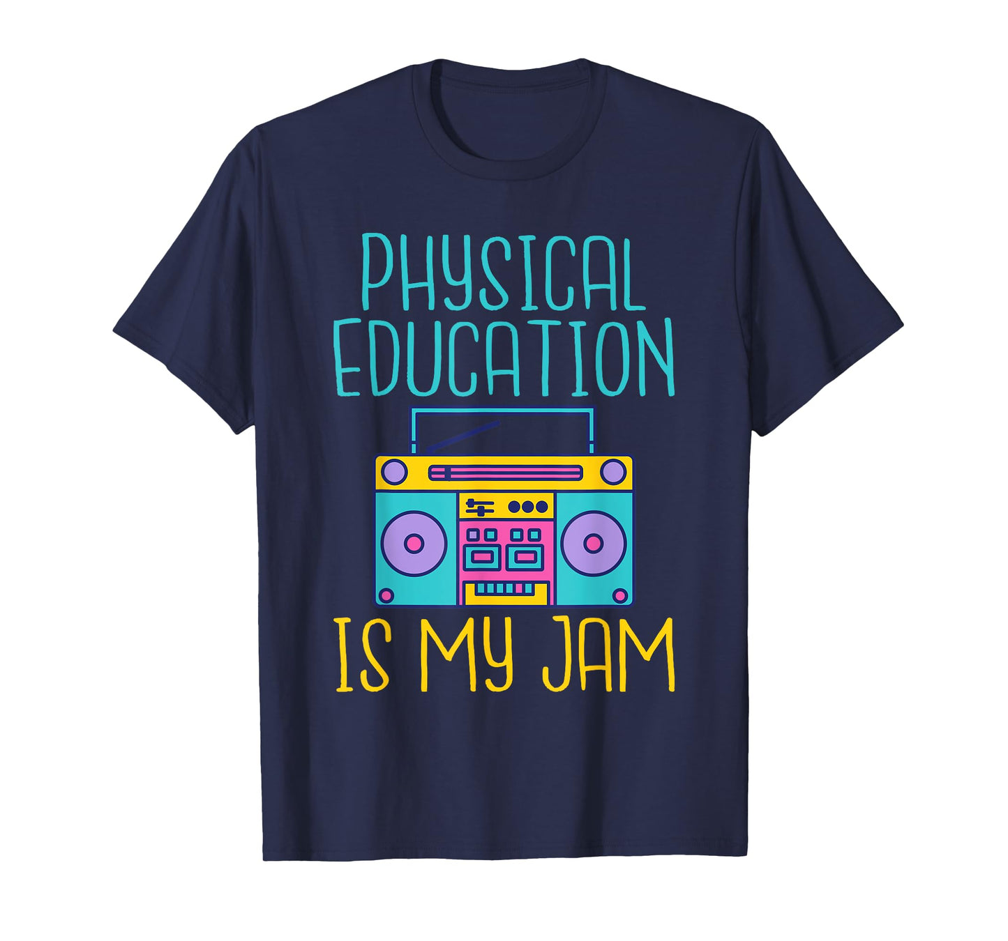 Physical Education is My Jam PE Teacher T-Shirt