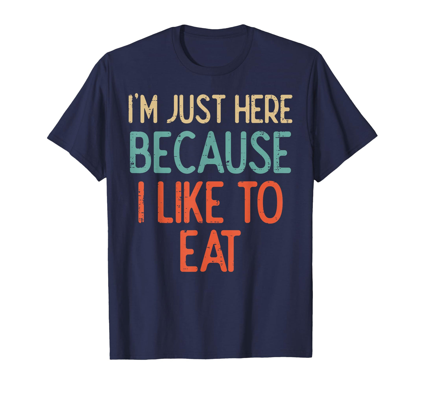 Gym Just Here Because I Like to Eat Fitness Diet Women Men T-Shirt