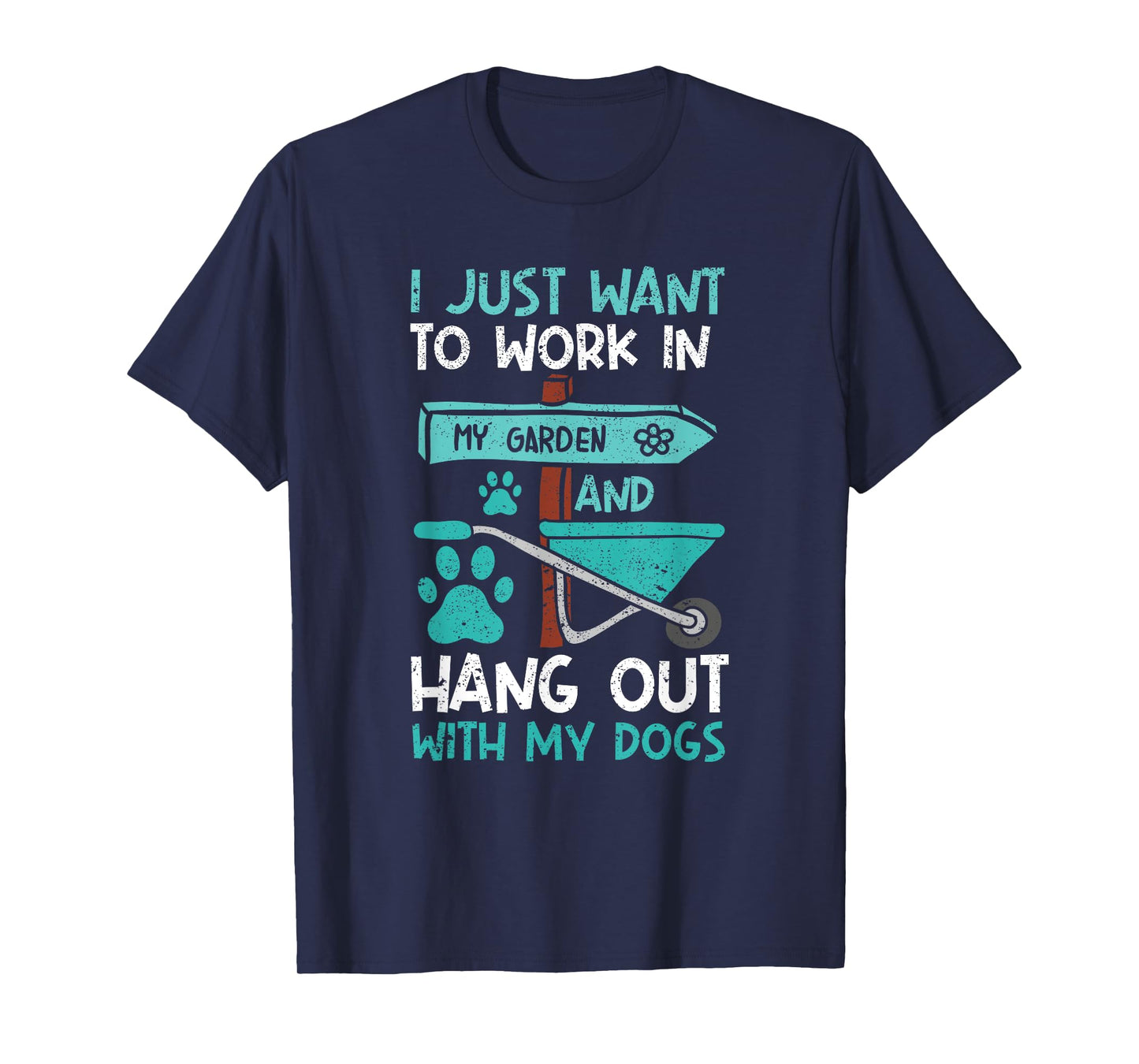 I Just Want To Work In My Garden And Hang Out Dogs Gardening T-Shirt