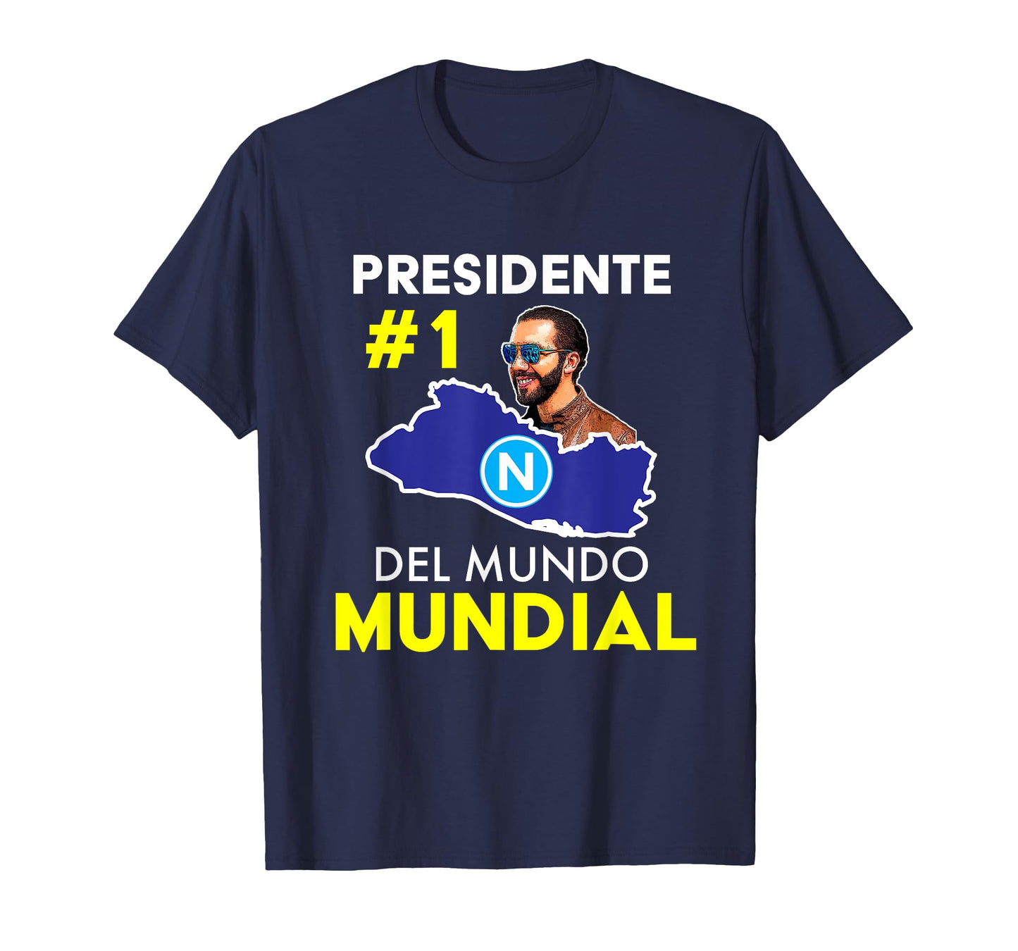 Presidente # 1 del Mundo Mundial, Nayib Bukele, El Salvador T-Shirt