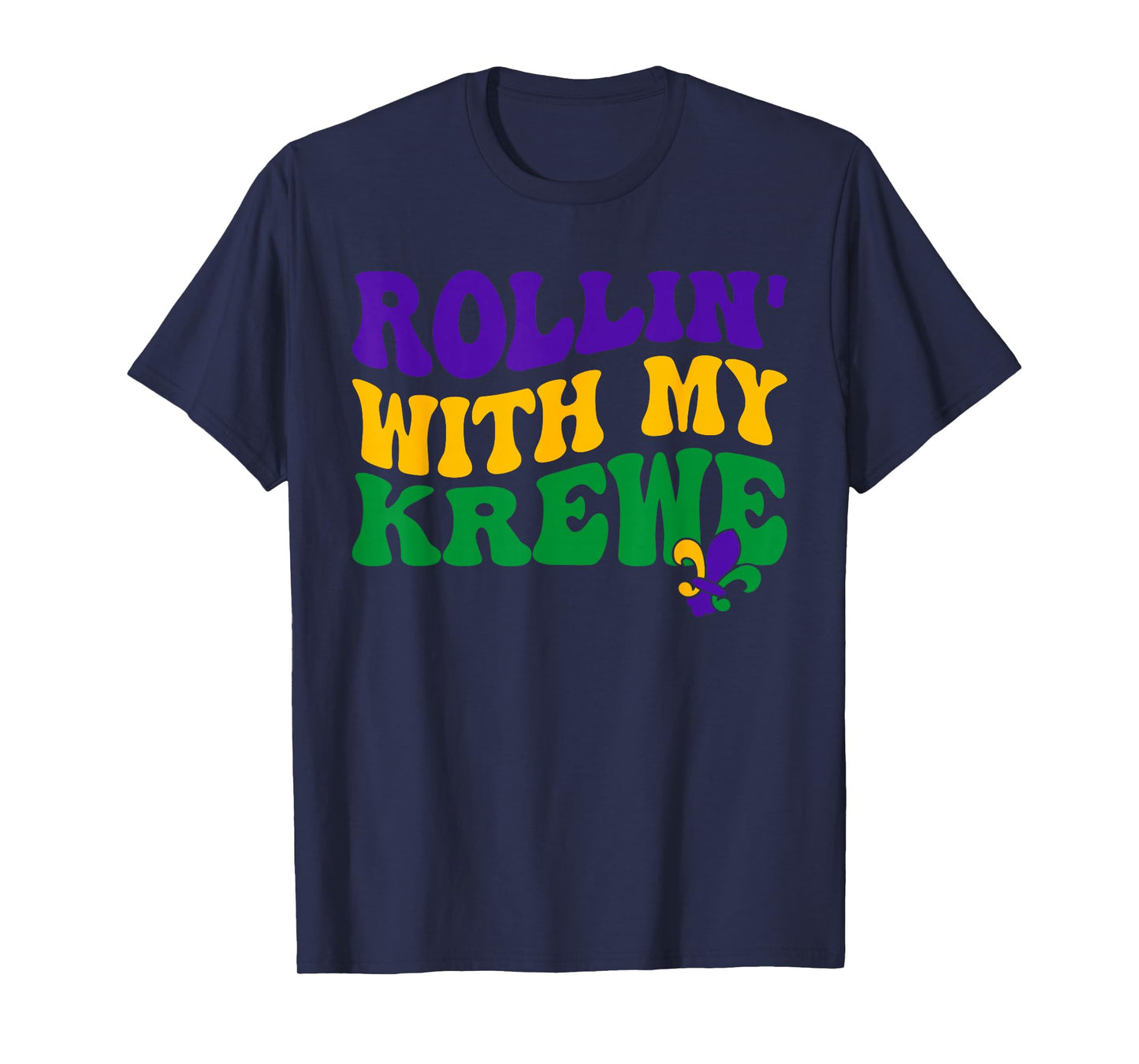 Rollin' With My Krewee Mardi Gras Carnival Parade Festival T-Shirt