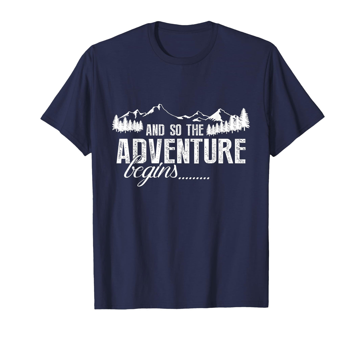 And So The Adventure Begins Camping Road Trip T-Shirt T-Shirt