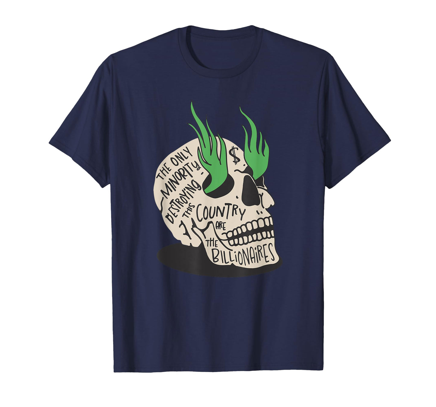 The Only Minority Destroying This Country Are Billionaires T-Shirt