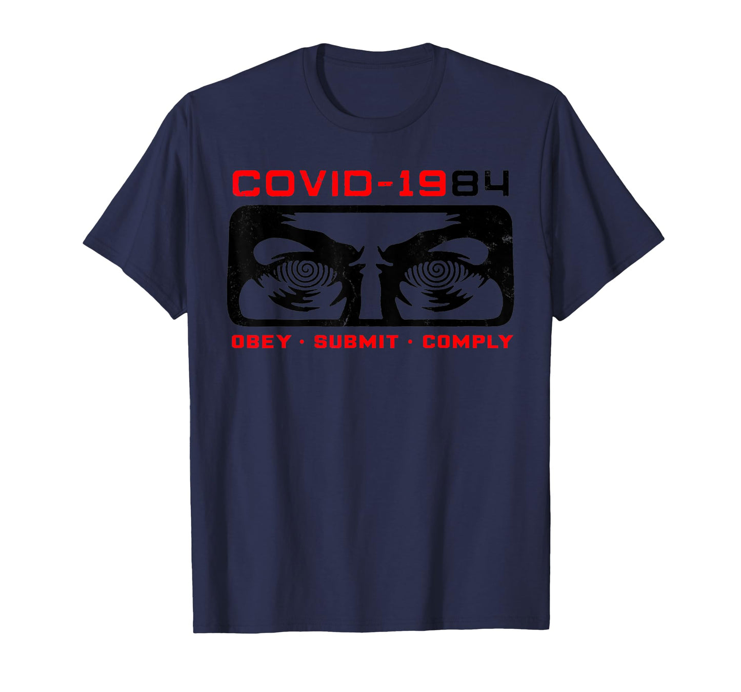 Funny Covid 1984 Obey - Submit - Comply Retro Vintage T-Shirt