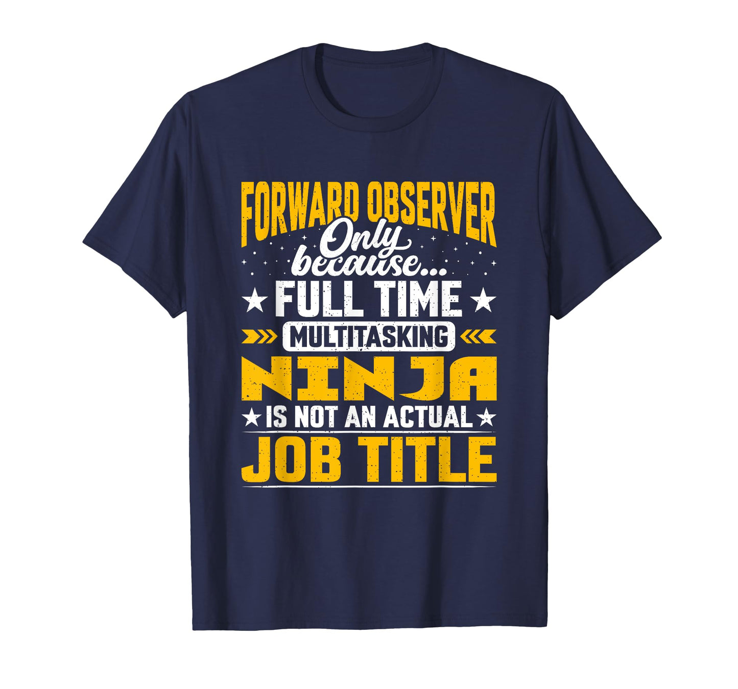 Funny Forward Observer Job Title T-Shirt