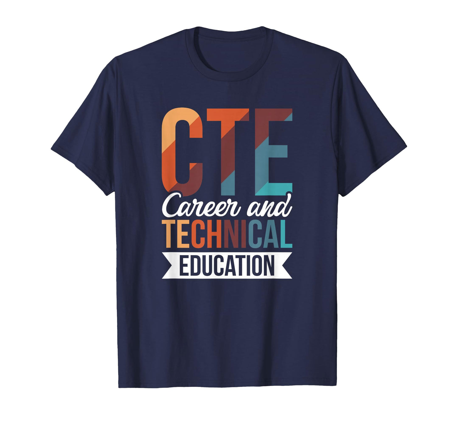 CTE Career And Technical Education T-Shirt, Small