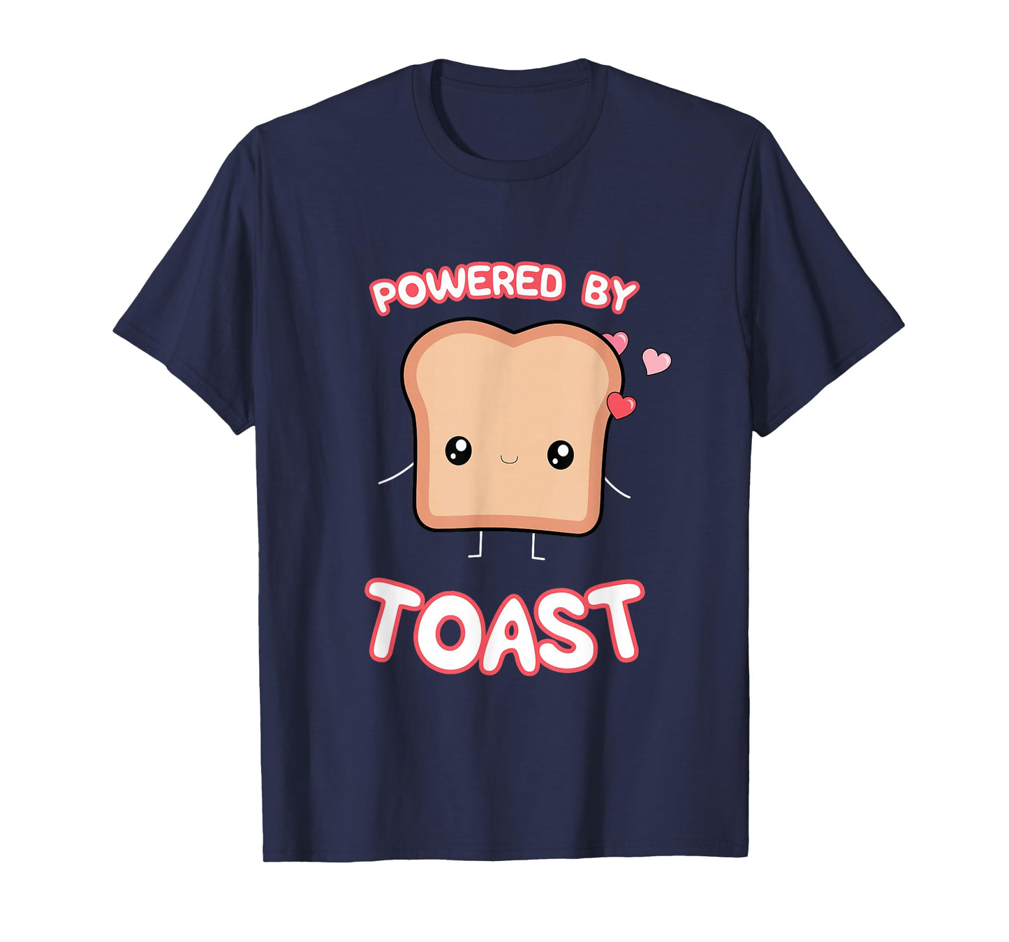Powered by Toast, Cute Funny Kawaii Toast Lover's Graphic T-Shirt