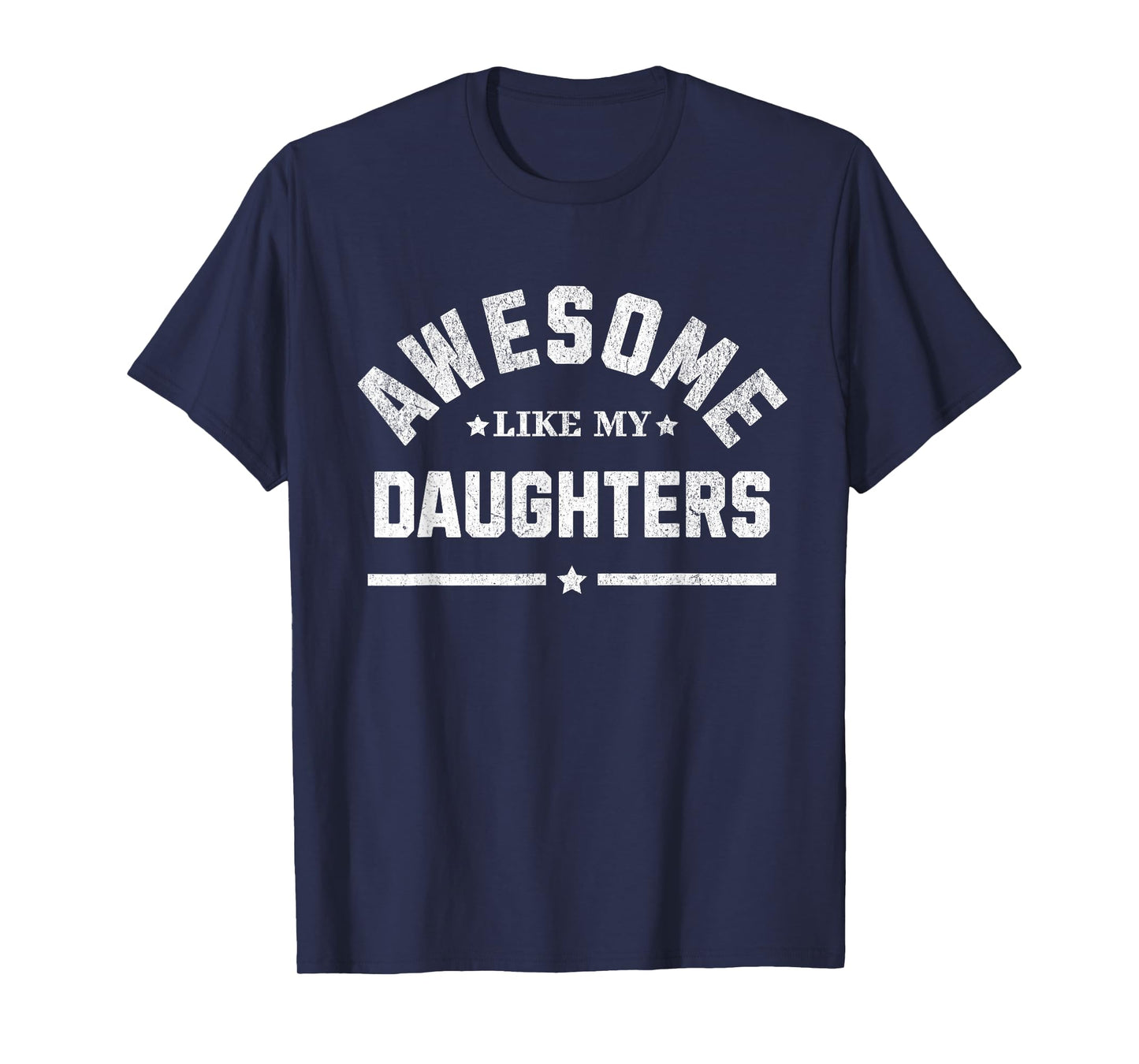 Funny Awesome Like My Daughters T-Shirt