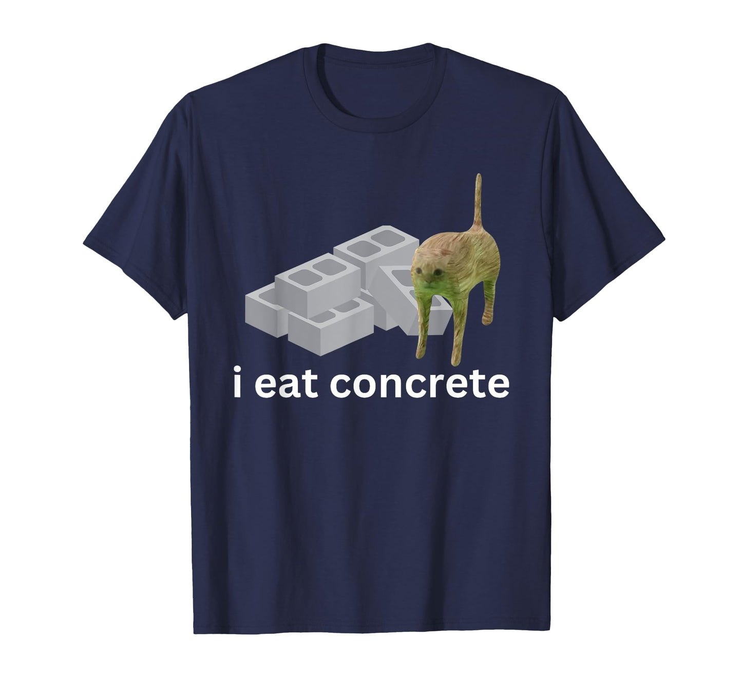 I Eat Concrete Funny Cursed Cat Meme Men Women T-Shirt