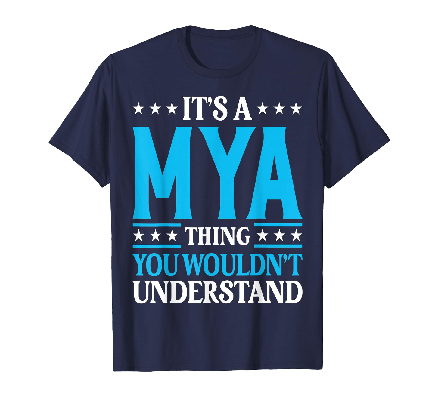 Mya Thing Wouldn't Understand T-Shirt
