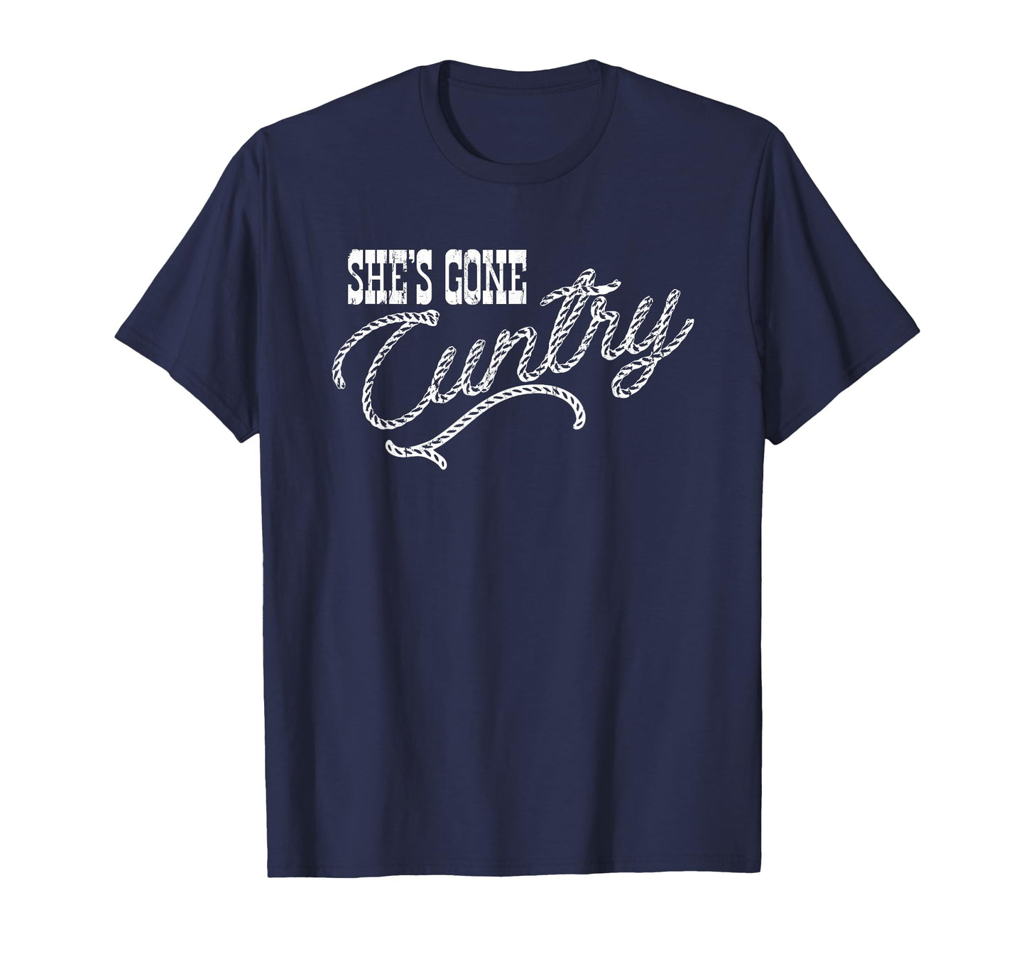 She's Gone Cuntry, Country Music, Cowboy Western T-Shirt