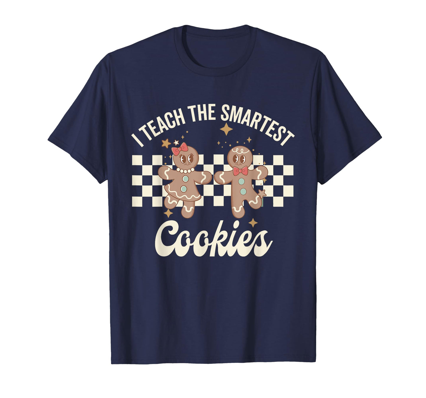 I Teach the Smartest Cookies Christmas Gingerbread Teacher T-Shirt