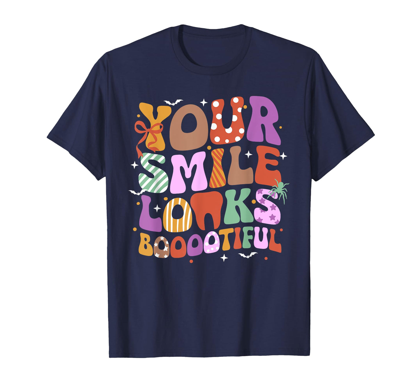 Halloween Dental Spooky Dentist Your Smile Looks Booootiful T-Shirt