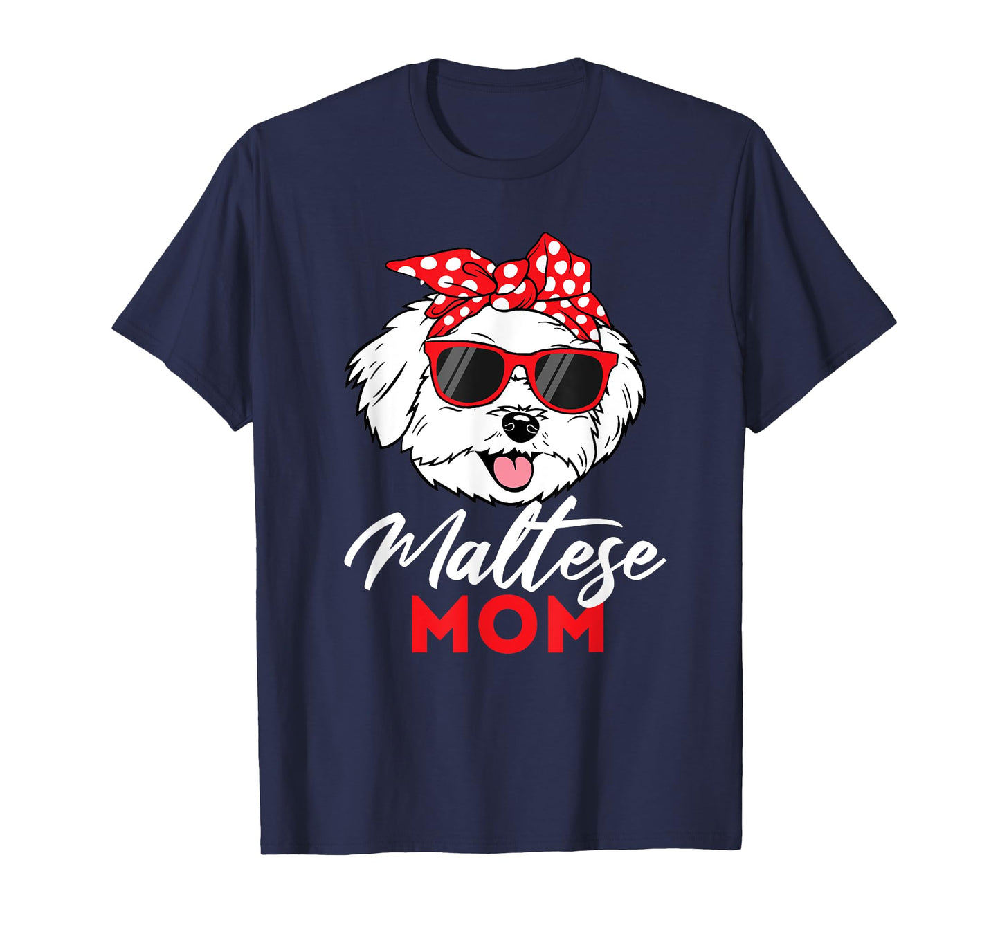 Maltese Mom - Mother's Day Dog Lover Animal Lover Puppies T-Shirt for Men Women Kids