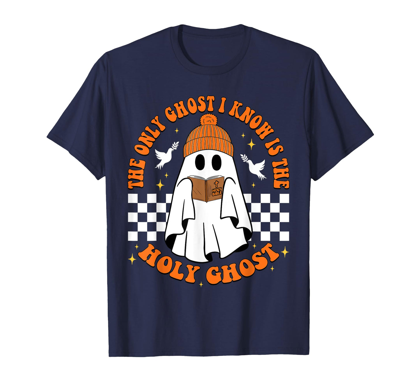 The Only Ghost I Know Is The Holy Ghost Halloween Boo Bible T-Shirt