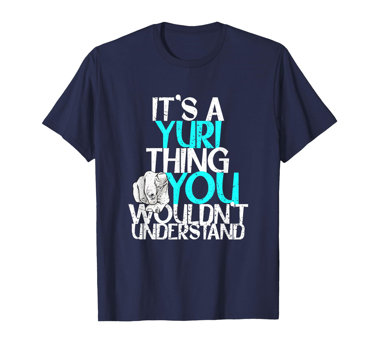 It's A Yuri Thing You Wouldn't Understand T-Shirt