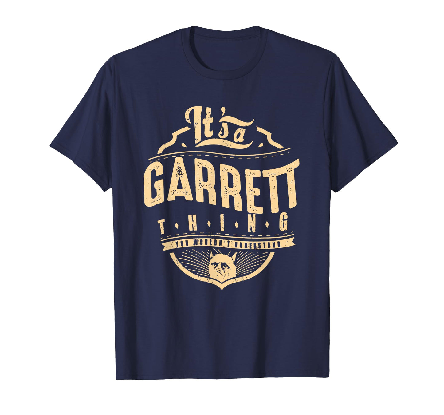 GARRETT THINGS - YOU WOULDN'T UNDERSTAND T-Shirt