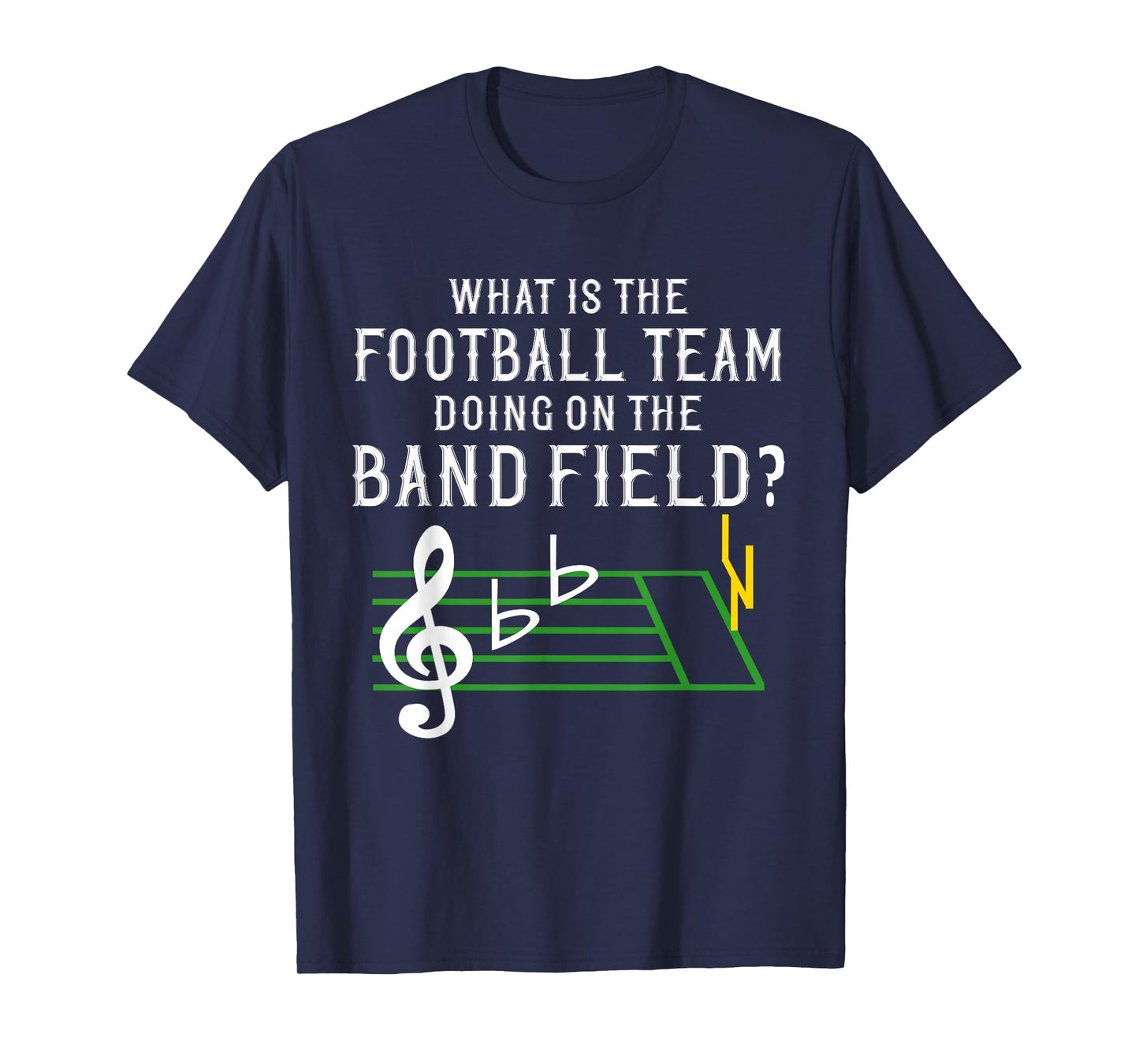 Marching Band What Is The Football Team Doing on Field Gift T-Shirt
