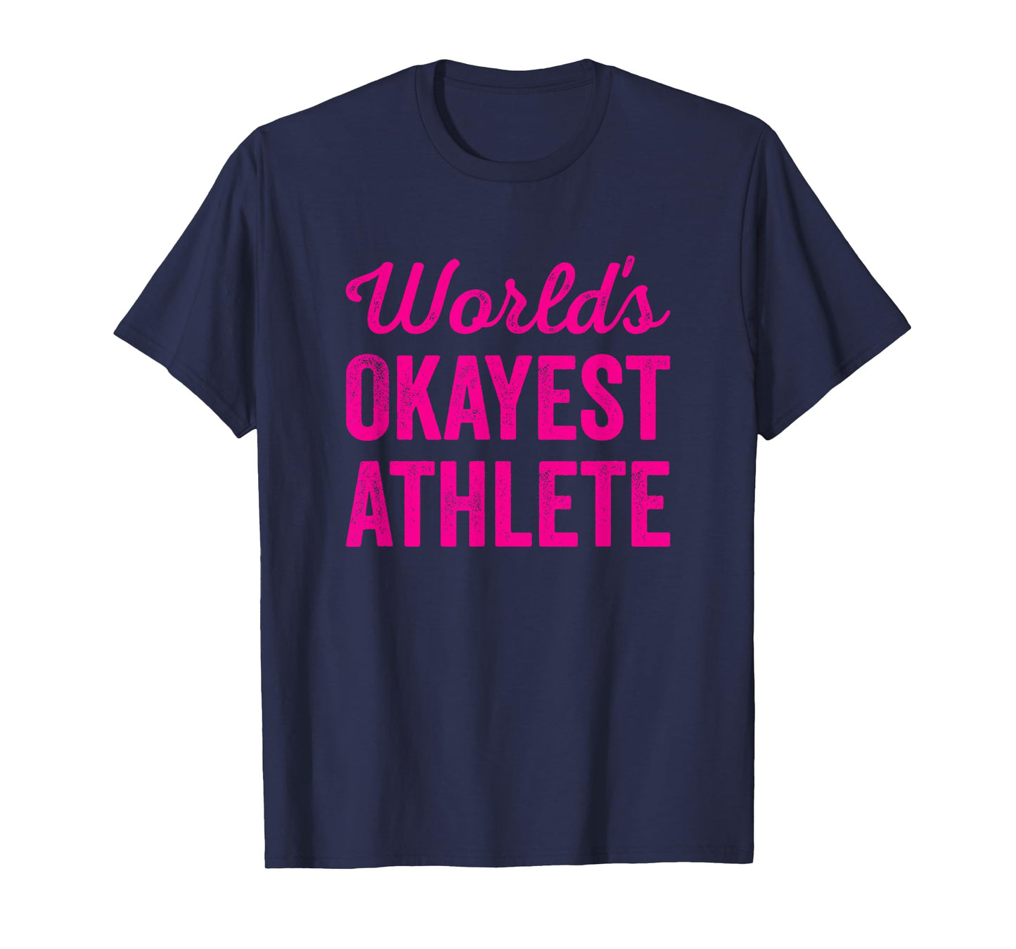 Worlds Okayest Athlete Funny Sarcastic Best Runner Player T-Shirt
