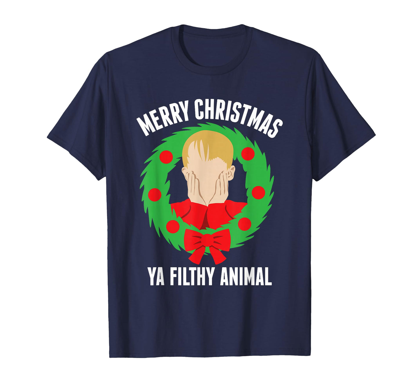 Home Alone Merry Christmas Ya Filthy Animal Ugly Sweater T-Shirt