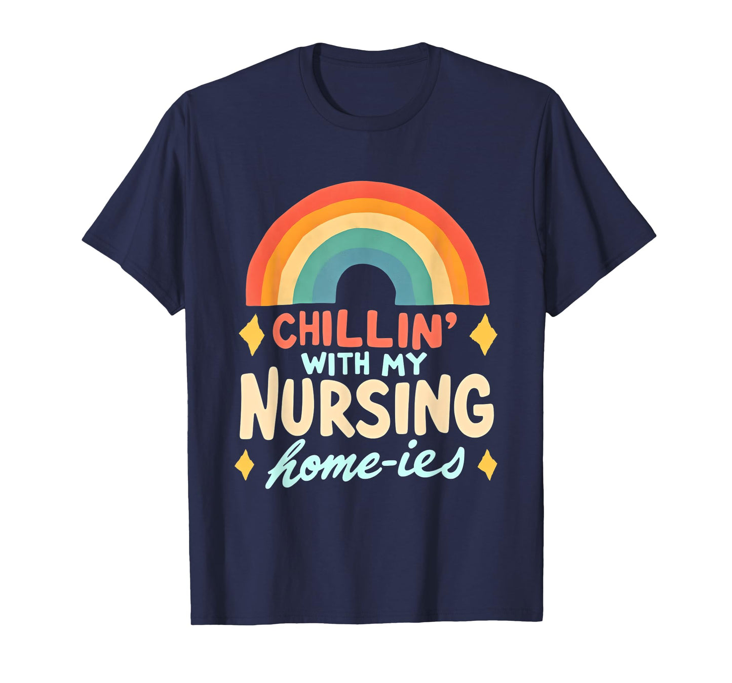 Chillin' With My Nursing Home-ies T-Shirt