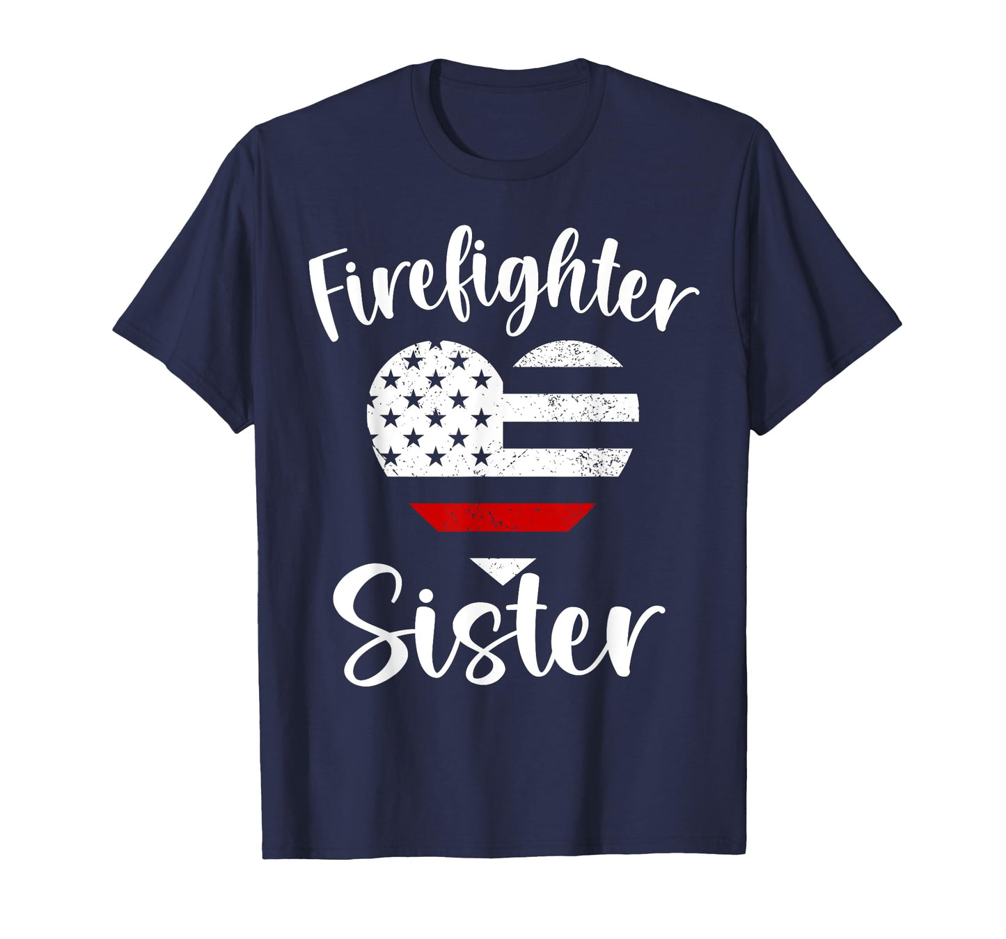 Firefighter Sister Proud Firefighter Family USA American T-Shirt