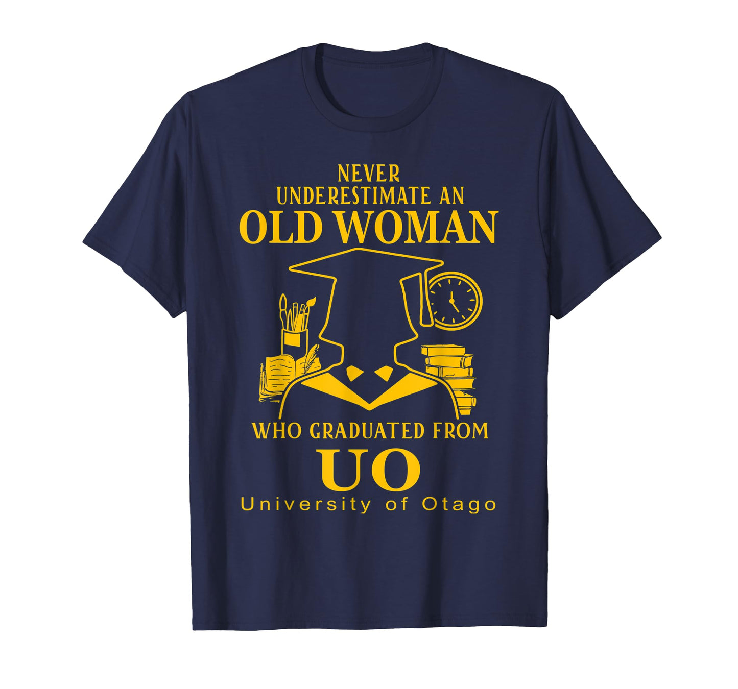 An Old Woman Who Graduated From UO University Of Otago T-Shirt