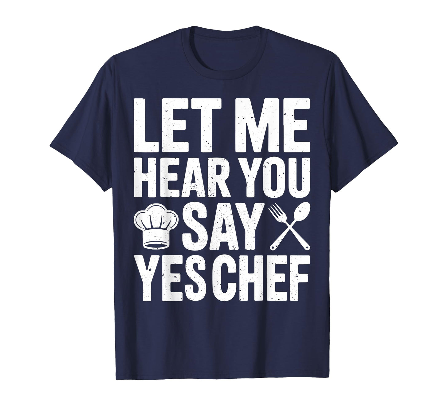 Funny Chef Saying Yes Chef Culinary for Men Women T-Shirt