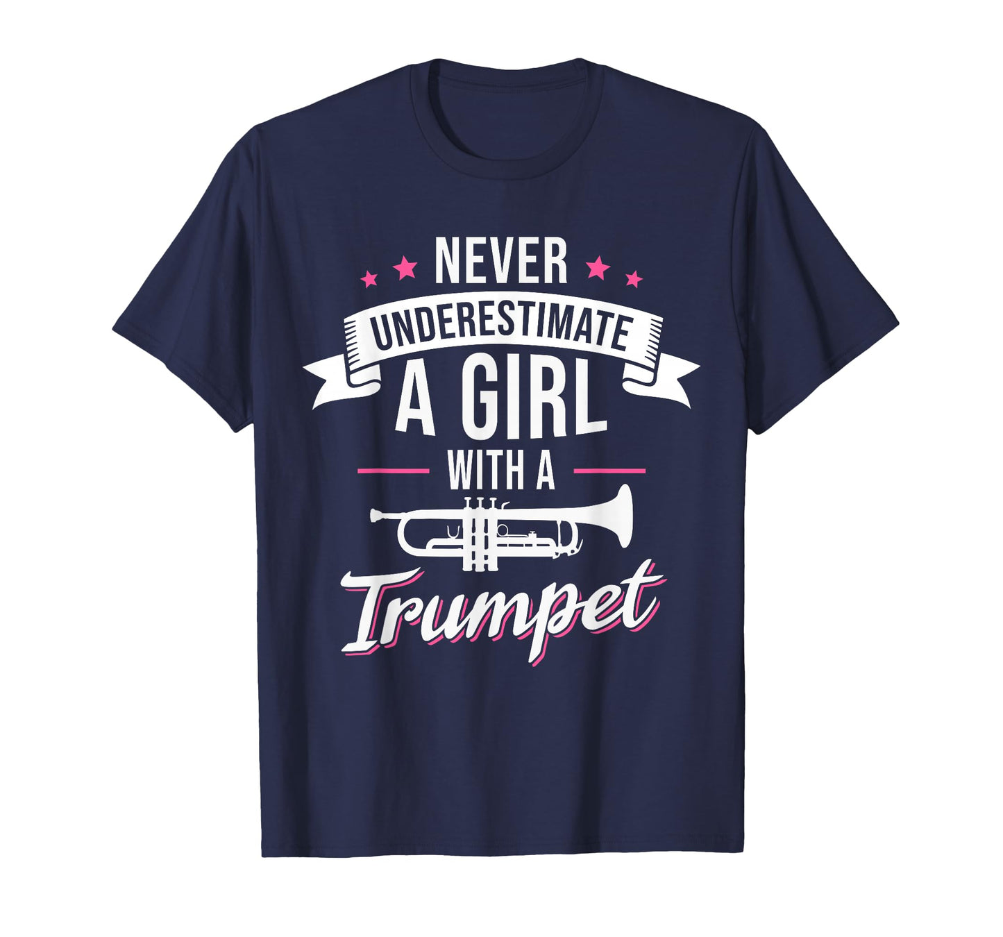 Never Underestimate A Girl With A Trumpet T-Shirt