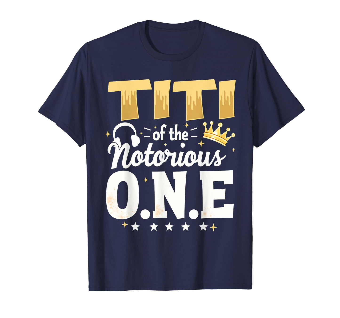 Crown 1st Birthday Aunt Titi Of Notorious One T-Shirt