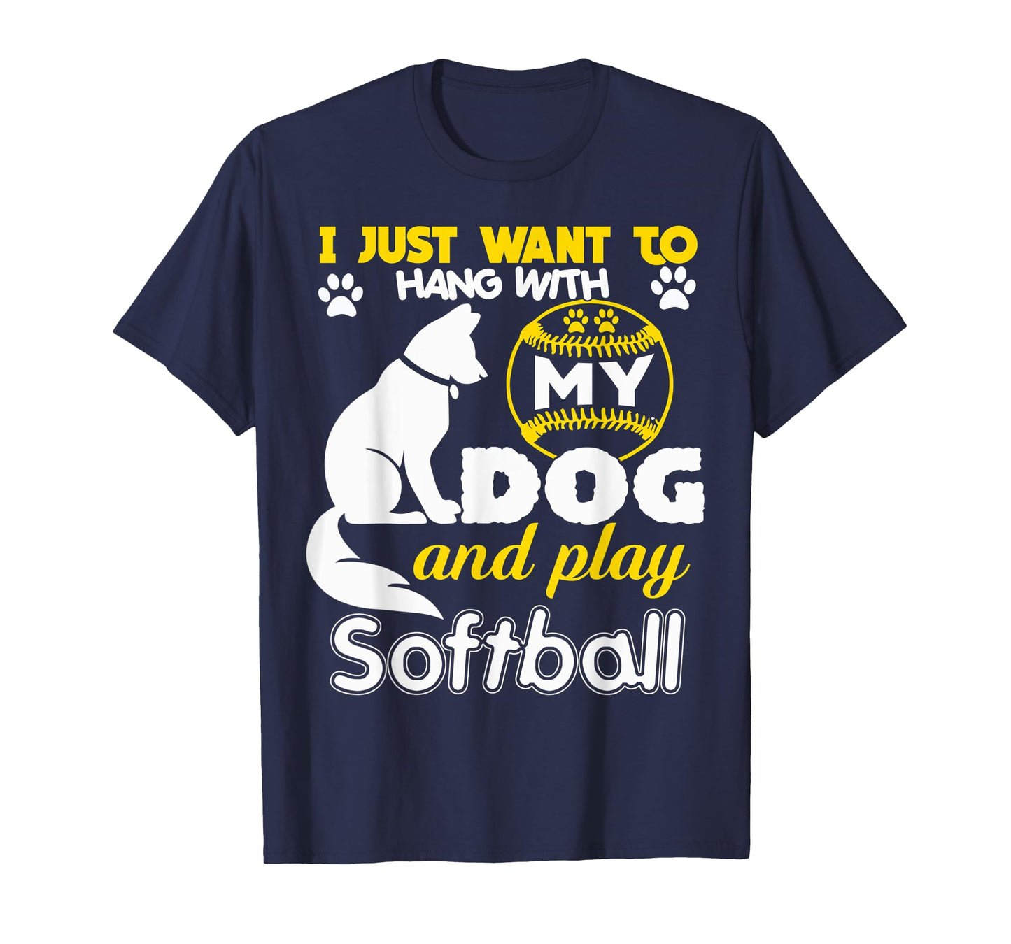 I Just Want To Hang With My Dog And Play Softball Men Women T-Shirt