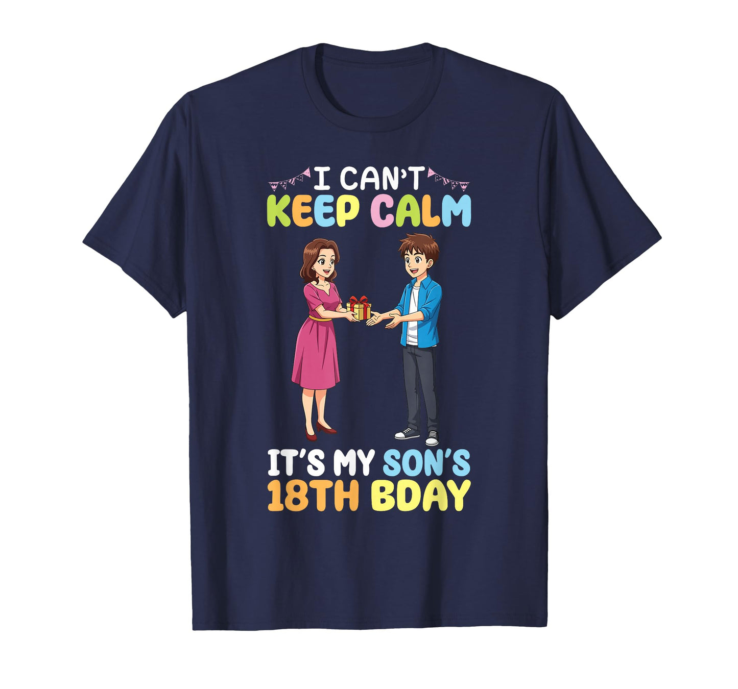 Mommy I Can’t Keep Calm It’s My Son’s 18th Birthday 18 Years T-Shirt