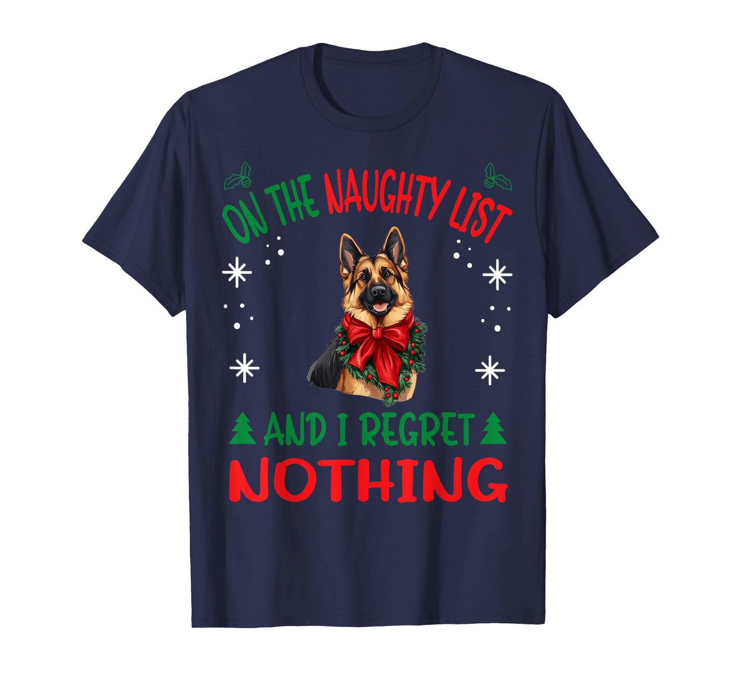 Cute German Shepherd Dog Christmas On The Naughty List and I T-Shirt