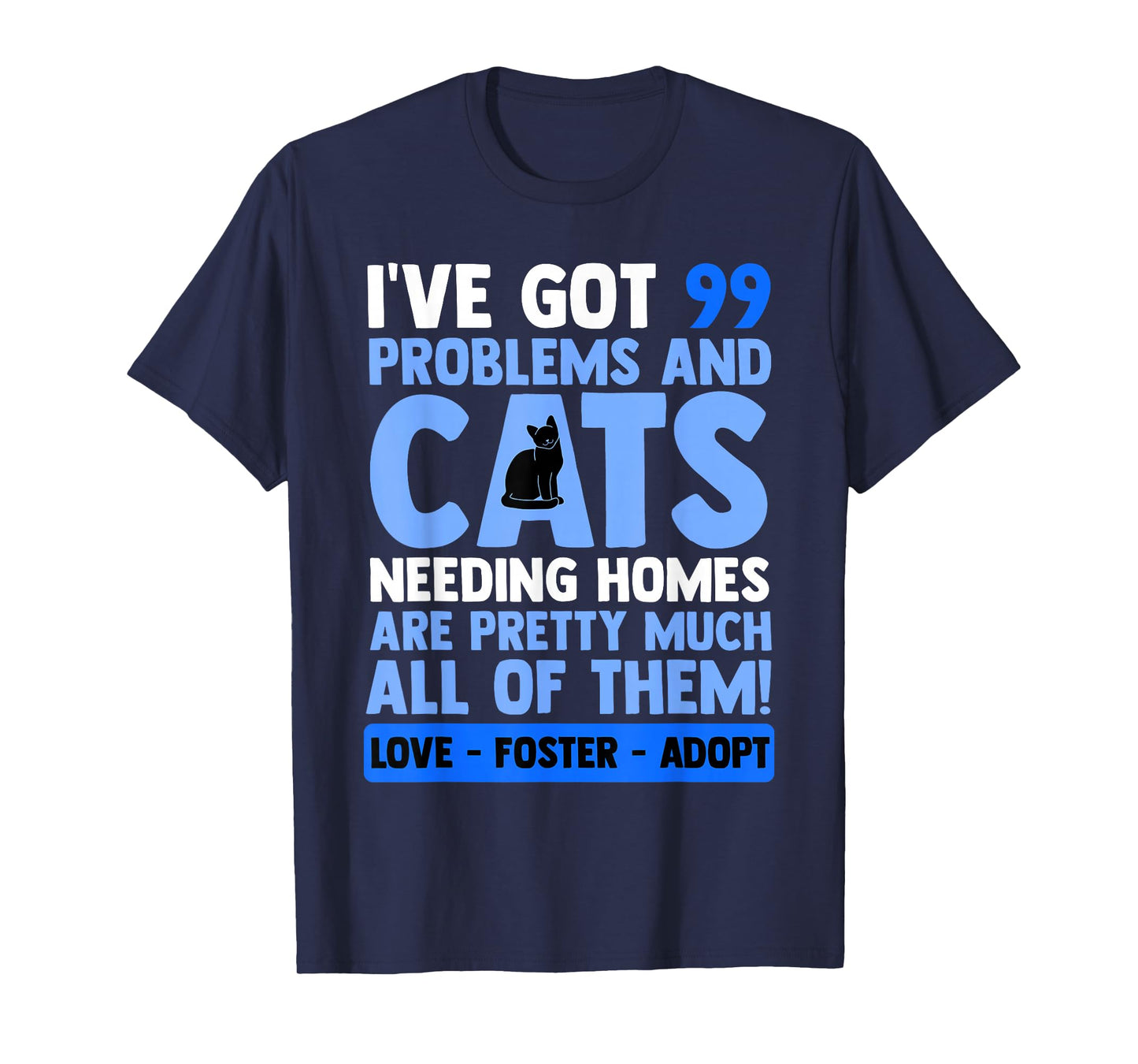 Love Foster Adopt Cat Adoption Quotes Animal Rescue Cat T-Shirt