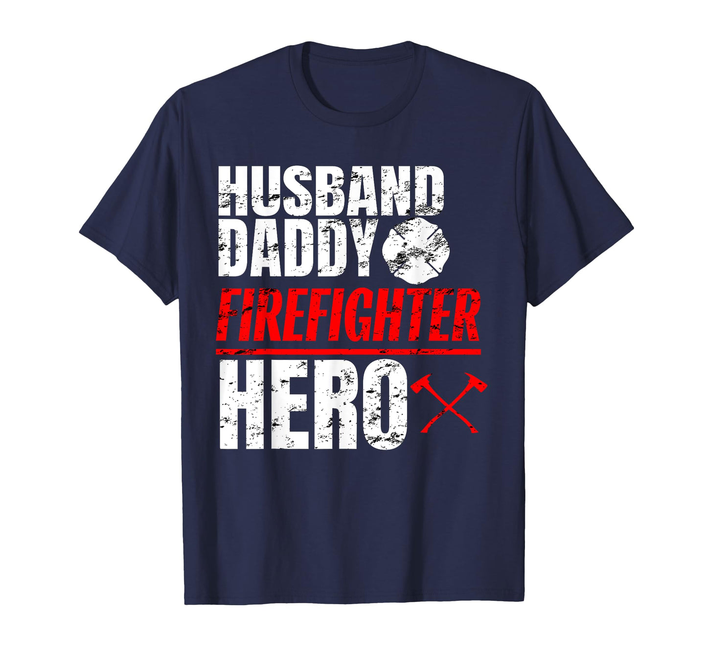 Firefighter Husband Shirt Daddy Hero Fireman Fathers Day Tee T-Shirt