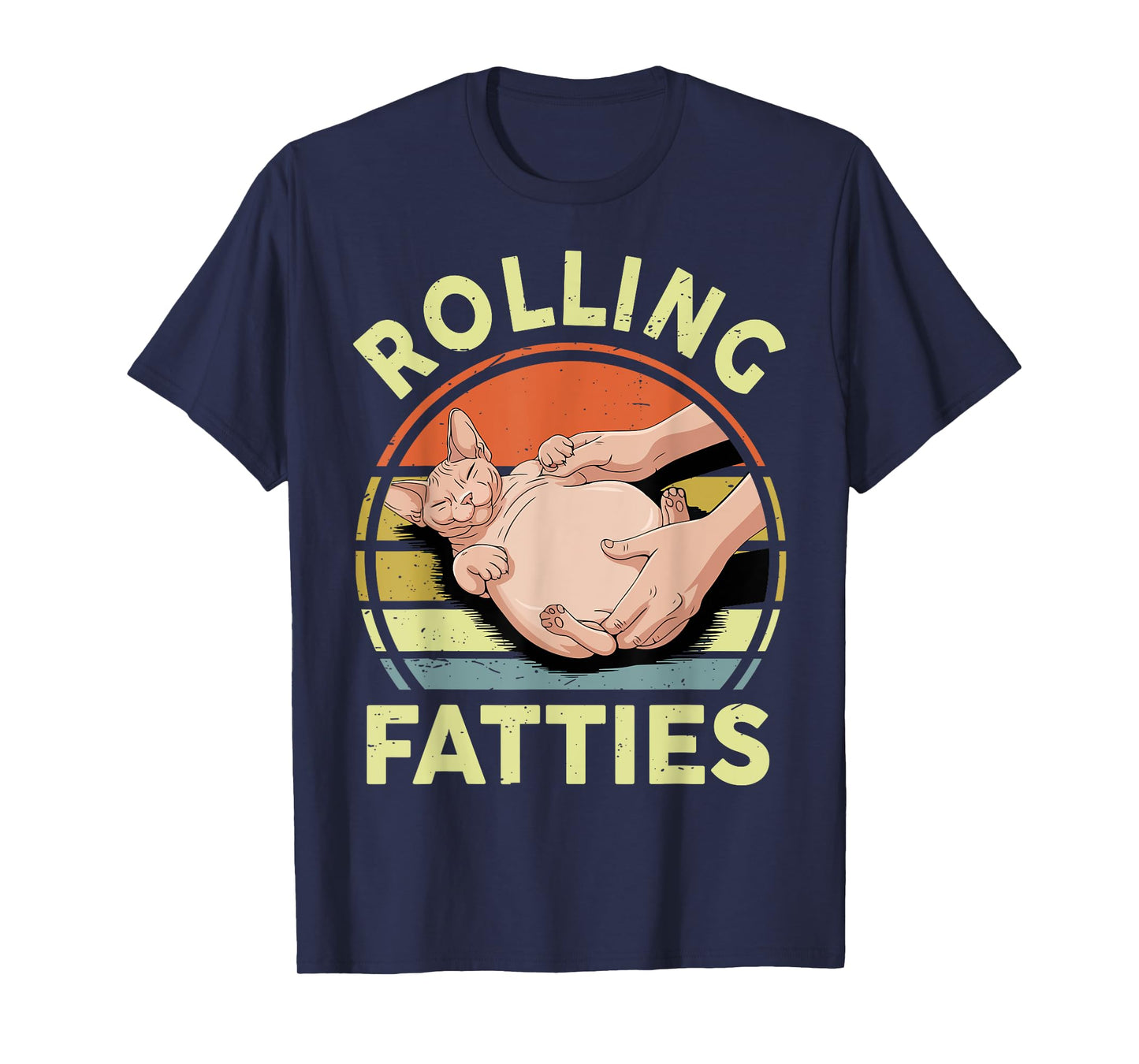 Funny Rolling Fatties Sphynx Cat Breed Mom Dad Kitten Retro T-Shirt