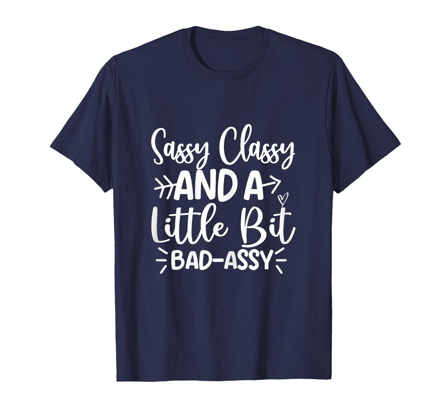 Sassy Classy And A Little Bit Bad Assy Famer's Wife T-Shirt