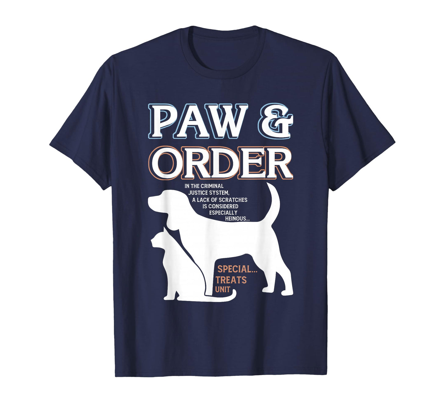 Paw and Order Special Training Dog And Cat Feline Unit Pets T-Shirt