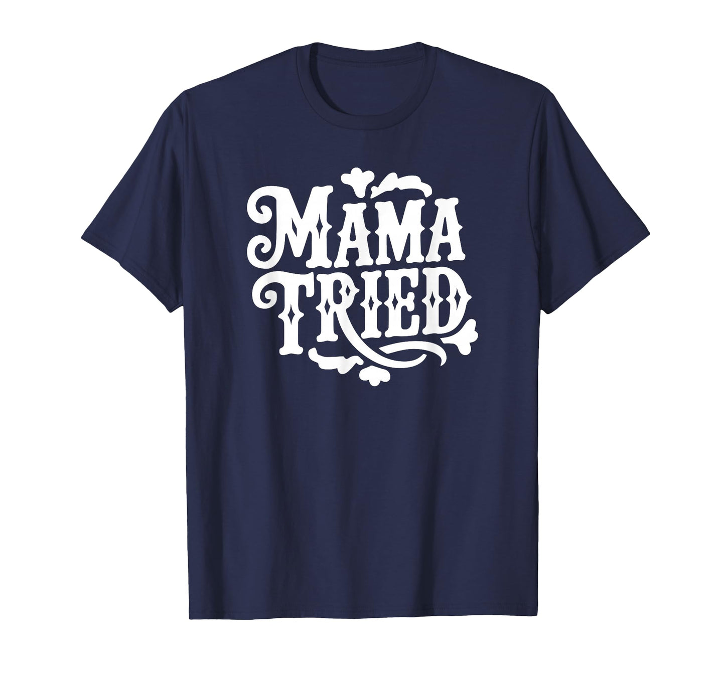 Mama Tried Vintage Western Typography T-Shirt
